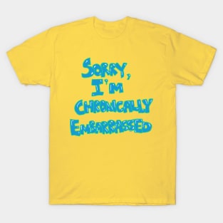 Shy Confessions: 'Sorry, I'm Chronically Embarrassed' Graphic Art Print T-Shirt